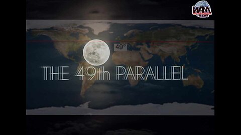 The 49th Parallel - Time Travel, The Omniverse & Much More W/ Author Alfred Lambremont Webre