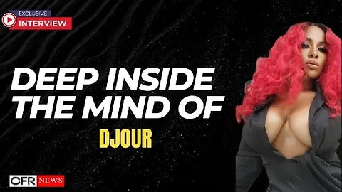 Deep Inside The Mind Of DjouR | Aphrodisiac & The Reality of Plastic Surgery Pt 1