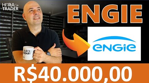 🔵 EGIE3: Quanto rende R$40.000,00 investidos em ENGIE (EGIE3)? Vale a pena investir na ENGIE?
