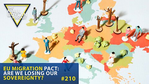 #210 EU Migration Pact Are We Losing Our Sovereignty Trailer