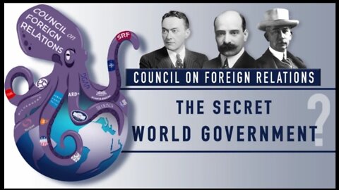 CFR COUNCIL ON FOREIGN RELATIONS - THE SECRET GLOBALIST ONE WORLD ORDER