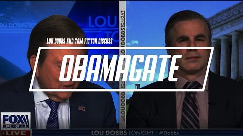 Lou Dobbs and Tom Fitton Discuss Obamagate