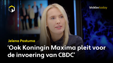 Jelena Postuma: 'Ook koningin Maxima pleit voor de invoering van CBDC'