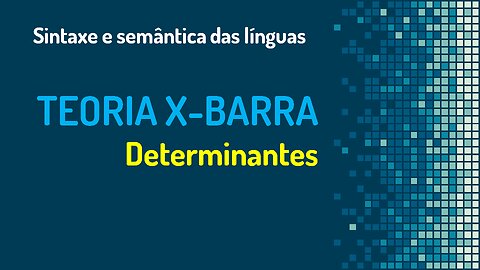 Teoria X-barra (15): sintagmas nominais com artigos | Sintaxe gerativa