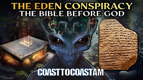 Eden Conspiracy: Ancient Memories of E.T. Contact & the Bible before God