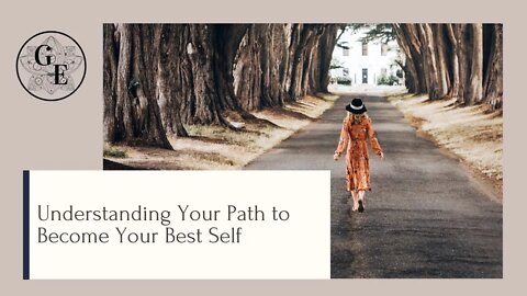 Understanding Your Path to Becoming Your Best Self
