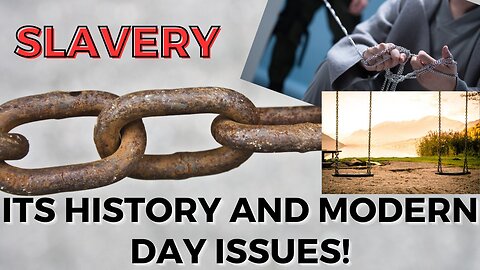 History of slavery, Juneteenth, and modern day slavery