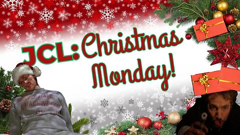 JCL W/ Christmas Monday?