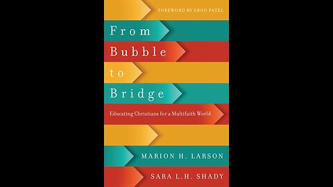 From Bubble to Bridge: Educating Christians for a Multifaith World