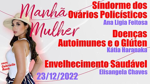 Manhã Mulher - 23/03/2023 - Edição Completa