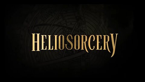 Heliosorcery (2022) | Exposing the Occult Origins of Heliocentrism [2]