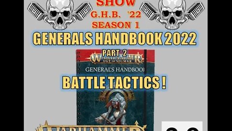 Grimdark Live! Warhammer Show – AGE of SIGMAR 3.0: Generals Handbook 2022 Talk PART 2. 20220628