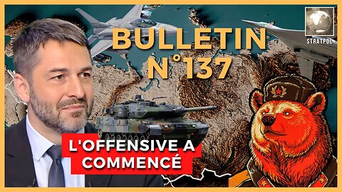 Bulletin N°137. Offensive ukrainienne, élargissement des BRICS, 3 scénarios. 08.06.2023.