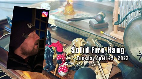 Owen Benjamin, Instagram Bonus Stream 🐻 April 25, 2023 | Solid Fire Hang
