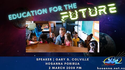 Education For The Future (Gary Colville) | Hosanna Porirua