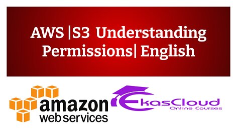 #AWS | S3 Understanding Permissions