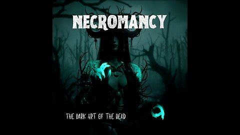 Necromancy: The Dark Art of the Dead