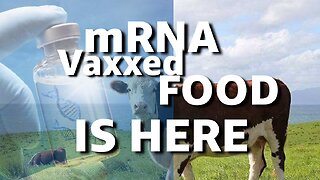 mRNA Vaxxed Food Is Here And No Laws Requiring Informed Consent
