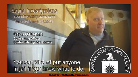 🕵🏻‍♂️📷 CIA Officer/Former FBI Official Gavin O’Blennis Brags to an Undercover Journalist That the FBI “Can Put Anyone in Jail …."Can Just Set Them Up!”