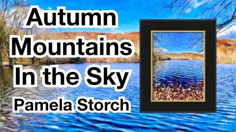 Autumn Mountains in the Sky Poem | Music, Poem & Photography by Pamela Storch