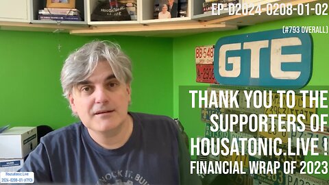THANK YOU to the supporters of Housatonic.Live ! Financial recap of 2023 (Feb 8 2024)