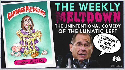 The Weekly Meltdown : Leftists Are Unintentionally HILARIOUS!
