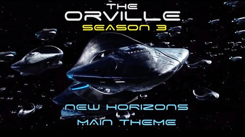 The Orville Season 3 New Horizons Main Title Theme