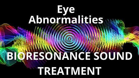 Eye Abnormalities _ Sound therapy session _ Sounds of nature
