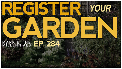Register Your Garden | Ep. 284