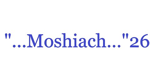 "...Moshiach...Yeshua..."26--The Good News 2