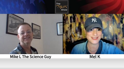 Mel K & Mike L Science Guy Update On Pox, News & Advanced Technologies 6-7-22