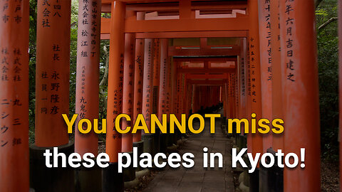 Places in Kyoto, Japan you cannot miss!