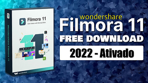 FILMORA 11 - Como Baixar e Instalar | Filmora 11 Completo 2022