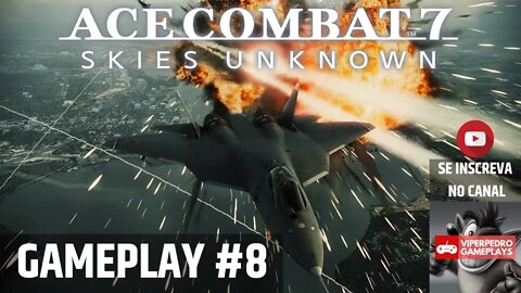 O INCRÍVEL F15-C | Ace Combat 7: Skies Unknown | Gameplay #8