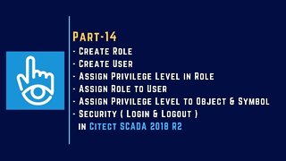 Part-14 | User | Role | Privilege Level | Security in Citect SCADA 2018 R2 |