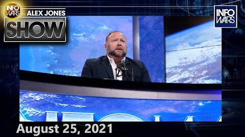 Emergency Broadcast! Globalists Deliberately Releasing New Bioweapons - FULL SHOW 8/25/21