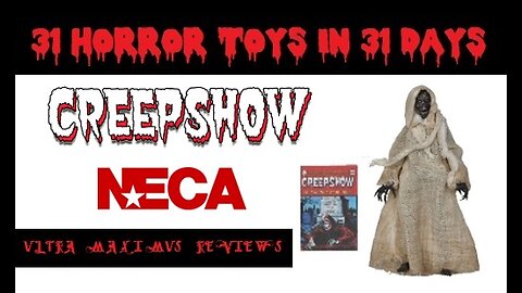 🎃 Ultimate Creep | Creepshow | NECA | 31 Horror Toys in 31 Days