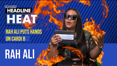 Rah Ali Talks Beating the Brakes Off of Cardi B and Apologizing to Diddy​ | Headline Heat