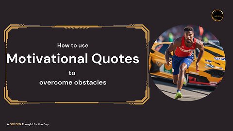 How to use motivational quotes to overcome obstacles | Daily Inspirational Quotes