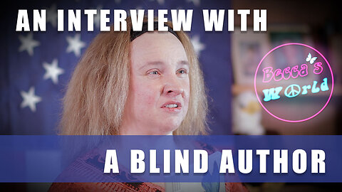 Interview with a Blind Author