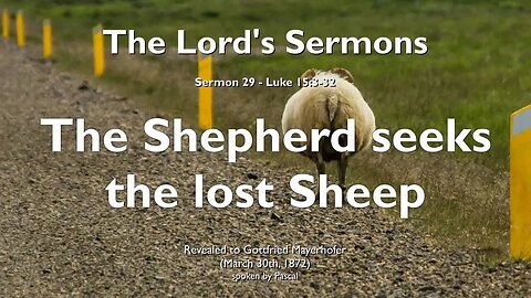 I am your Shepherd & I seek My lost and straying Sheep ❤️ The Lord elucidates Luke 15:3-32
