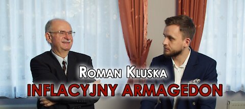 Roman Kluska - INFLACYJNY ARMAGEDON!
