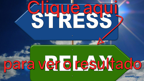 Você é estressado? Você está estressado.