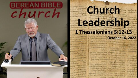 Church Leadership (1 Thessalonians 5:12-13)