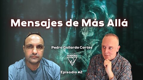 Mensajes de Más Allá con Pedro Gallardo Cortes