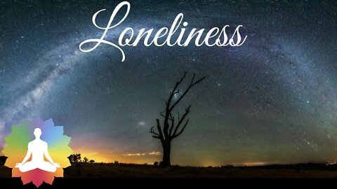 Loneliness | Best Relaxing Music For Sleeping And Soothing Loneliness. | Connect with the universe