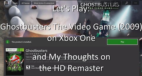 Let's Play: Ghostbusters The Video Game (2009) on Xbox One - Xbox 360 version Backwards Compatible