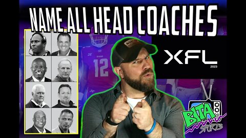 XFL ANNOUNCES ALL HEAD COACHES for 2023 XFL SEASON