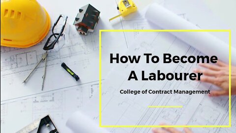 How To Become A Labourer | Guide