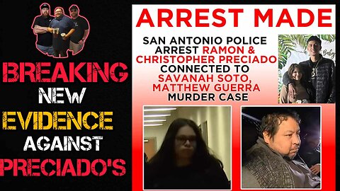 New Evidence Against Chrisopher Preciado In Savanah Soto & Matthew Guerra Case #sanantonio #justice